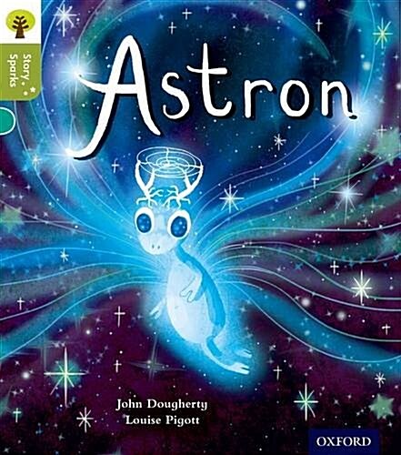 Oxford Reading Tree Story Sparks: Oxford Level 7: Astron (Paperback)