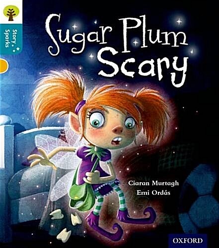 Oxford Reading Tree Story Sparks: Oxford Level 9: Sugar Plum Scary (Paperback)