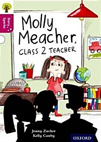 Oxford Reading Tree Story Sparks: Oxford Level 10: Molly Meacher, Class 2 Teacher (Paperback)