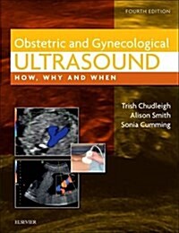 Obstetric & Gynaecological Ultrasound : How, Why and When (Hardcover, 4 ed)