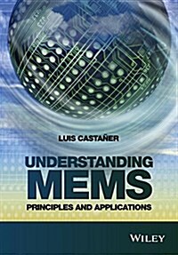 Understanding Mems: Principles and Applications (Hardcover)