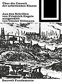 ?er Die Umwelt Der Arbeitenden Klasse: Auswahl Von G?ter Hillmann (Paperback, Unverand. Nachd)