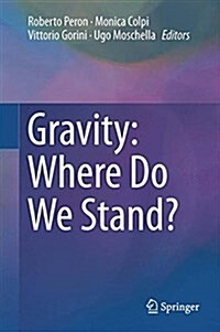 Gravity: Where Do We Stand? (Hardcover, 2016)