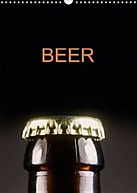 Beer / UK-Version : Photographs of Beer (Calendar, 3 Rev ed)