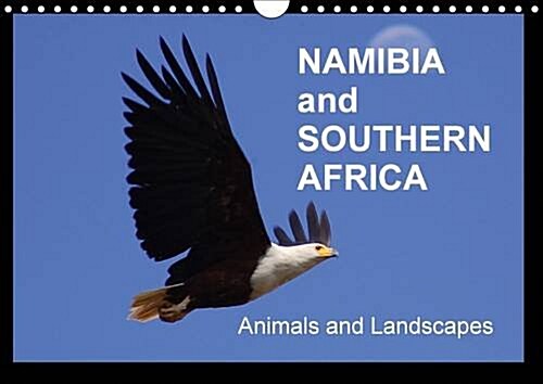Namibia and Southern Africa Animals and Landscapes / UK-Version : The Wild Namibia in Pictures Full of Action and Colours of a Fascinating Country (Calendar, 3 Rev ed)