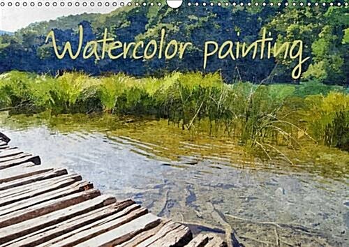 Watercolor Painting / UK-Version : Photos in Watercolor Technique (Calendar, 3 Rev ed)