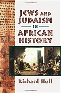 Jews and Judaism in African History (Hardcover)