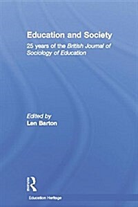 Education and Society : 25 Years of the British Journal of Sociology of Education (Paperback)