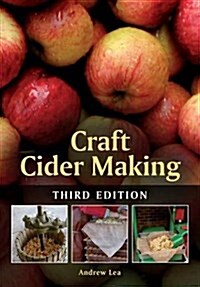 Craft Cider Making (Paperback, 3 ed)