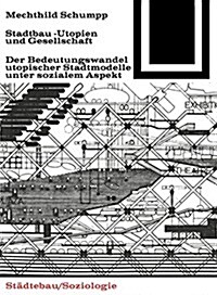 Stadtbau-Utopien Und Gesellschaft (Paperback, Unverand. Nachd)