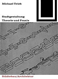 Stadtgestaltung: Theorie Und Praxis (Paperback, Unverand. Nachd)