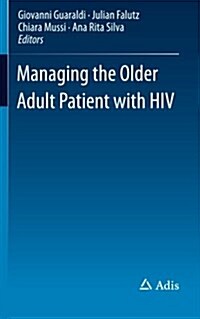 Managing the Older Adult Patient with HIV (Paperback, 2016)