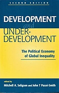 Development and Underdevelopment: The Political Economy of Global Inequality (Paperback, 2nd)