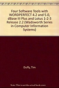 Four Software Tools With Lotus 1-2-3 Release 2.2 Concise Edition (Wadsworth Series in Computer Information Systems) (Paperback, Con Sub)