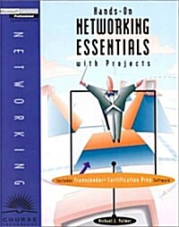 Hands-On Networking Essentials With Projects (Paperback, Bk&CD Rom)