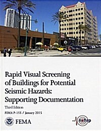Rapid Visual Screening of Buildings for Potential Seismic Hazards: Supporting Documentation (Paperback)