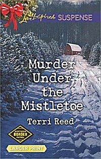 Murder Under the Mistletoe (Mass Market Paperback, Large Print)