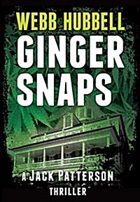 Ginger Snaps: A Jack Patterson Thriller Volume 2 (Hardcover)