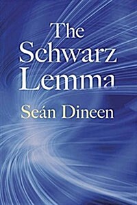 The Schwarz Lemma (Paperback)