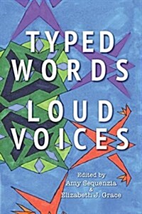 Typed Words, Loud Voices (Paperback)