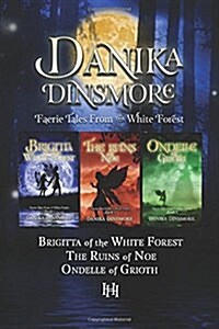 Faerie Tales from the White Forest (Omnibus, Books 1-3) (Paperback, Omnibus)