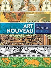 Art Nouveau: The Essential Reference (Paperback)
