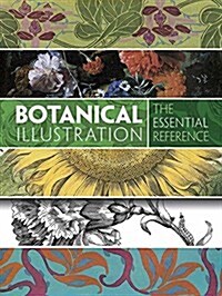 Botanical Illustration: The Essential Reference (Paperback)