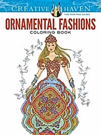 Creative Haven Ornamental Fashions Coloring Book (Paperback)