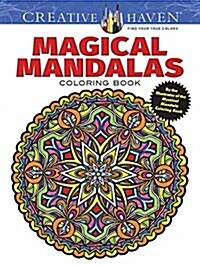 Creative Haven Magical Mandalas Coloring Book: By the Illustrator of the Mystical Mandala Coloring Book (Paperback)