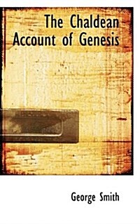 The Chaldean Account of Genesis (Paperback)