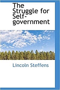 The Struggle for Self-Government (Paperback)