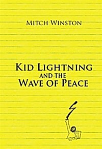 Kid Lightning and the Wave of Peace: Right Back (Paperback)