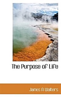 The Purpose of Life (Paperback)