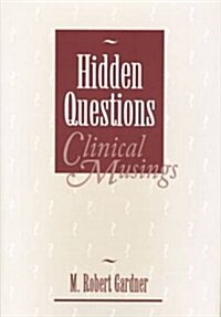 Hidden Questions, Clinical Musings (Paperback)