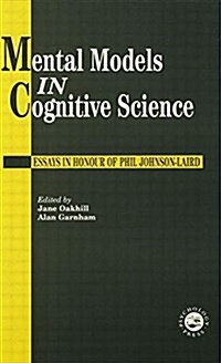 Mental Models in Cognitive Science : Essays in Honour of Phil Johnson-Laird (Paperback)