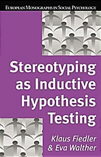 Stereotyping as Inductive Hypothesis Testing (Paperback)