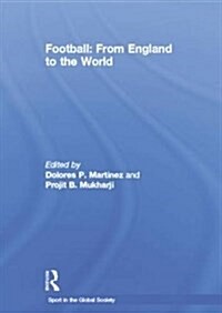 Football: From England to the World (Paperback)