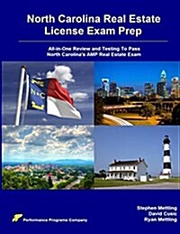 North Carolina Real Estate License Exam Prep: All-In-One Review and Testing to Pass North Carolinas Amp Real Estate Exam (Paperback)