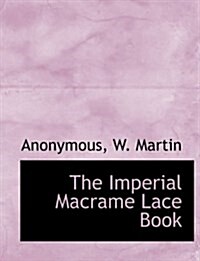 The Imperial Macrame Lace Book (Paperback)