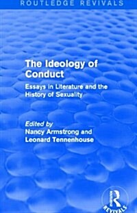 The Ideology of Conduct (Routledge Revivals) : Essays in Literature and the History of Sexuality (Paperback)