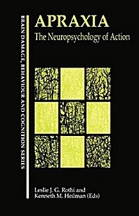 Apraxia : The Neuropsychology of Action (Paperback)