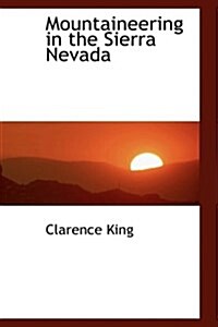 Mountaineering in the Sierra Nevada (Paperback)