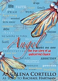 Angel: The True Story of an Undeserved Chance (Paperback)