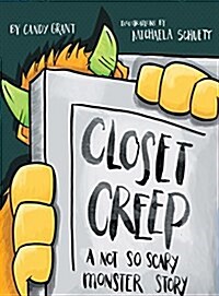 Closet Creep: A Not So Scary Monster Story (Hardcover)