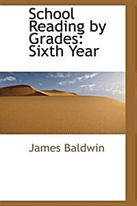 School Reading by Grades: Sixth Year (Paperback)