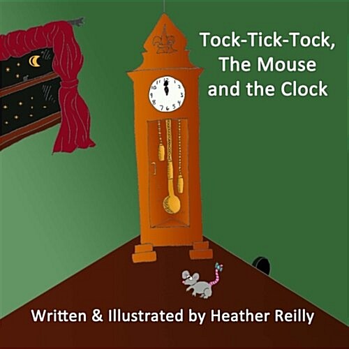 Tock-Tick-Tock, the Mouse and the Clock (Paperback)