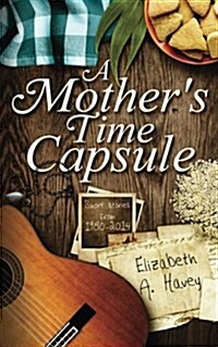 A Mothers Time Capsule: Short Stories about Motherhood (Paperback)