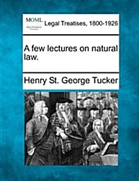 A Few Lectures on Natural Law. (Paperback)