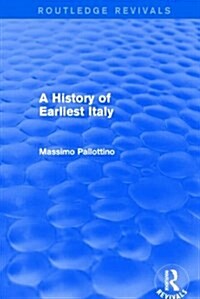A History of Earliest Italy (Routledge Revivals) (Paperback)