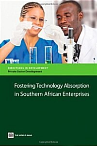 Fostering Technology Absorption in Southern African Enterprises (Paperback)
